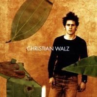 Christian Walz - Christian Walz (Vers in the group OUR PICKS / Stocksale / CD Sale / CD POP at Bengans Skivbutik AB (585340)