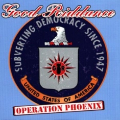 Good Riddance - Operation Phoenix