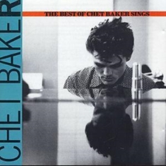 Baker Chet - Best Of - Sings