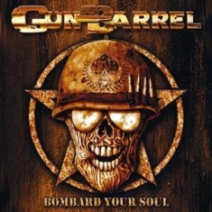 Gun Barrel - Bombard Your Soul