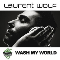 Laurent Wolf - Wash My World