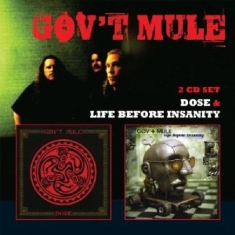 Gov't Mule - Life Before Insanity/Dose