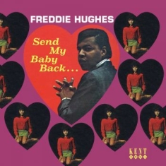 Freddie Hughes - Send My Baby Back