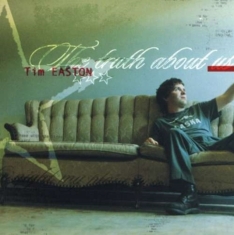 Easton Tim - The Truth About Us