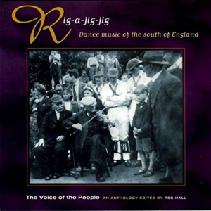 Voice Of The People Vol 9 - Rig-A-Jig-Jig: Dance Music Of