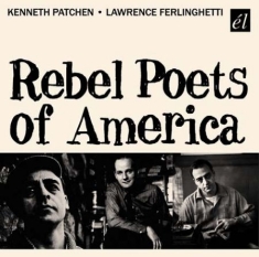 Patchen Kenneth/Lawrence Ferlinghet - Rebel Poets Of America