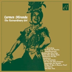 Carmen Miranda - Extraordinary Girl