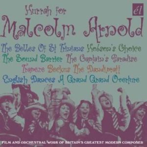 Arnold Malcolm - Hurrah For Malcolm Arnold