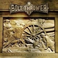 Bolt Thrower - Those Once Loyal in the group CD / Hårdrock at Bengans Skivbutik AB (593625)