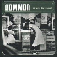 Common - Like Water For Chocolate in the group CD / CD RnB-Hiphop-Soul at Bengans Skivbutik AB (594935)