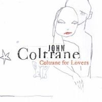 Coltrane John - Coltrane For Lovers in the group CD / Jazz/Blues at Bengans Skivbutik AB (595321)