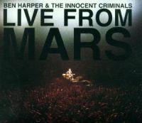 Ben Harper & The Innocent Criminals - Live On Mars