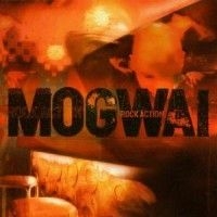 Mogwai - Rock Action