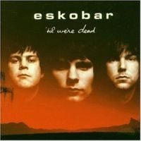 Eskobar - 'til We're Dead in the group OTHER / Övrigt /  at Bengans Skivbutik AB (597970)