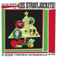 Los Straitjackets - Tis The Season For Los Straitjacket