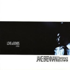 Brennan Jake & The Confidence Men - Love And Bombs