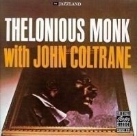 Monk Thelonious - With John Coltrane in the group Minishops / John Coltrane at Bengans Skivbutik AB (602318)