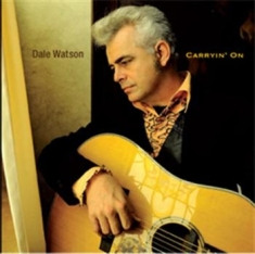 Watson Dale - Carryin' On