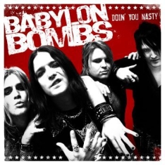 Babylon Bombs - Doin' You Nasty