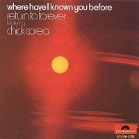 Chick Corea - Where Have I Known You Before in the group CD / Jazz/Blues at Bengans Skivbutik AB (606215)