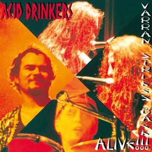 Acid Drinkers - Varran Strikes Band - Alive!
