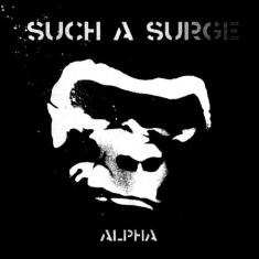 Such A Surge - Alpha (+ Extraspår)