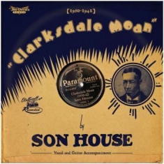 Son House - Clarksdale Moan (1930-1942)