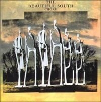 Beautiful South - Choke