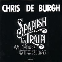 Burgh Chris De - Spanish Train And Other Stories in the group CD / Pop at Bengans Skivbutik AB (611345)