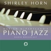 Horn Shirley - Piano Jazz in the group OTHER / Övrigt /  at Bengans Skivbutik AB (612741)