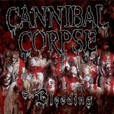 Cannibal Corpse - Bleeding - Reissue