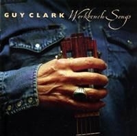 Clark Guy - Workbench Songs in the group CD at Bengans Skivbutik AB (613013)