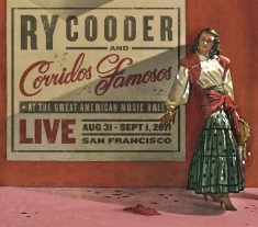 Ry Cooder & Corridos Famosos - Live In San Francisco