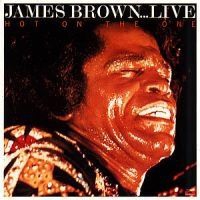 Brown James - Hot On The One - Live in the group CD / RNB, Disco & Soul at Bengans Skivbutik AB (614447)