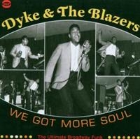 Dyke And The Blazers - We Got More Soul