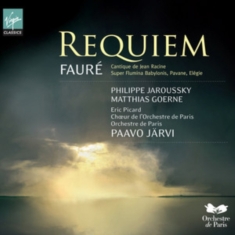 PAAVO JÄRVI/PHILIPPE JAROUSSKY - FAURÉ REQUIEM, CANTIQUE DE JEA