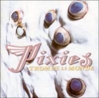 Pixies - Trompe Le Monde in the group Minishops / Pixies at Bengans Skivbutik AB (616465)