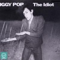 Iggy Pop - Idiot