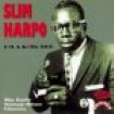 Harpo Slim - I'm A King Bee in the group CD / Blues,Jazz at Bengans Skivbutik AB (616541)