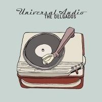 Delgados - Universal Audio in the group OUR PICKS / Blowout / Blowout-CD at Bengans Skivbutik AB (616949)