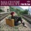 Gillespie Dana - I Rest My Case in the group OTHER / Övrigt /  at Bengans Skivbutik AB (620316)
