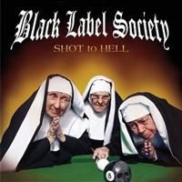 Black Label Society - Shot To Hell