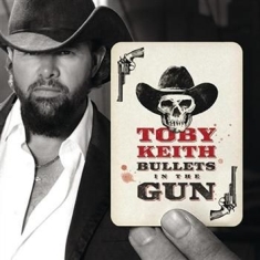 Toby Keith - Bullets In The Gun