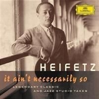 Heifetz Jasha - It Ain't Necessarily So