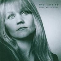 Eva Cassidy - Time After Time in the group OTHER / Övrigt /  at Bengans Skivbutik AB (625423)