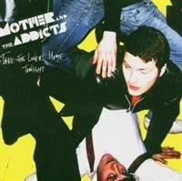 Mother & The Addicts - Take The Lovers Home Tonight in the group OUR PICKS / Stocksale / CD Sale / CD POP at Bengans Skivbutik AB (626871)