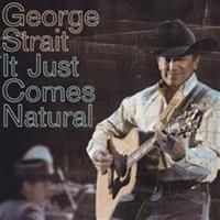 Strait George - It Just Comes Natural in the group CD / Country at Bengans Skivbutik AB (627221)