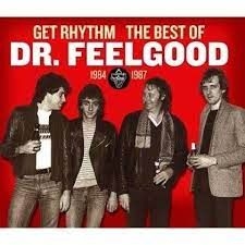 Dr. Feelgood - Get Rhythm: The Best Of Dr. Fe