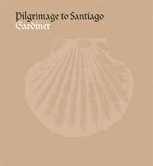 Gardiner John Eliot/ - Pilgrimage To Santiago