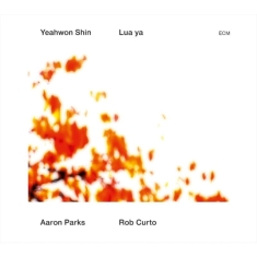 Yeahwon Shin W/ Aaron Parks & Rob C - Lua Ya